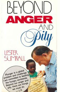 Beyond Anger and Pity