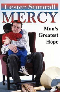 Mercy Man’s Greatest Hope