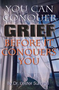 You Can Conquer Grief Before It Conquers You